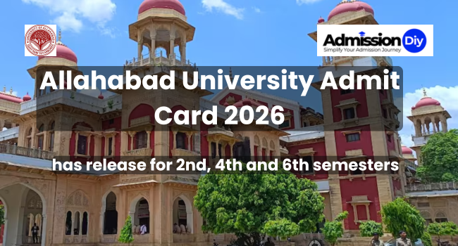 Allahabad University Admit Card 2026: release for 2nd, 4th and 6th semesters