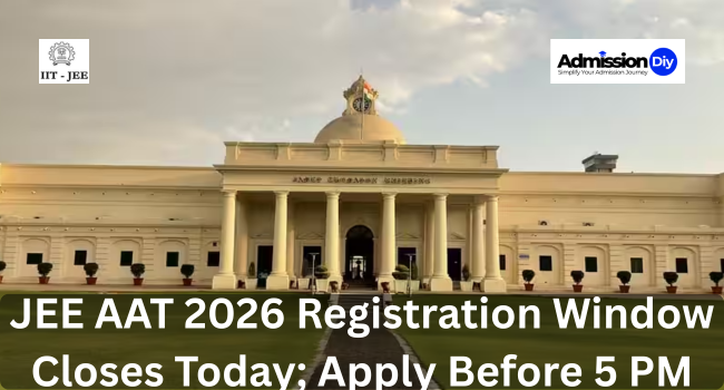 JEE AAT 2026 Registration Window Closes Today; Apply Before 5 PM